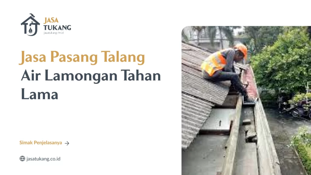 Jasa Pasang Talang Air Lamongan Tahan Lama