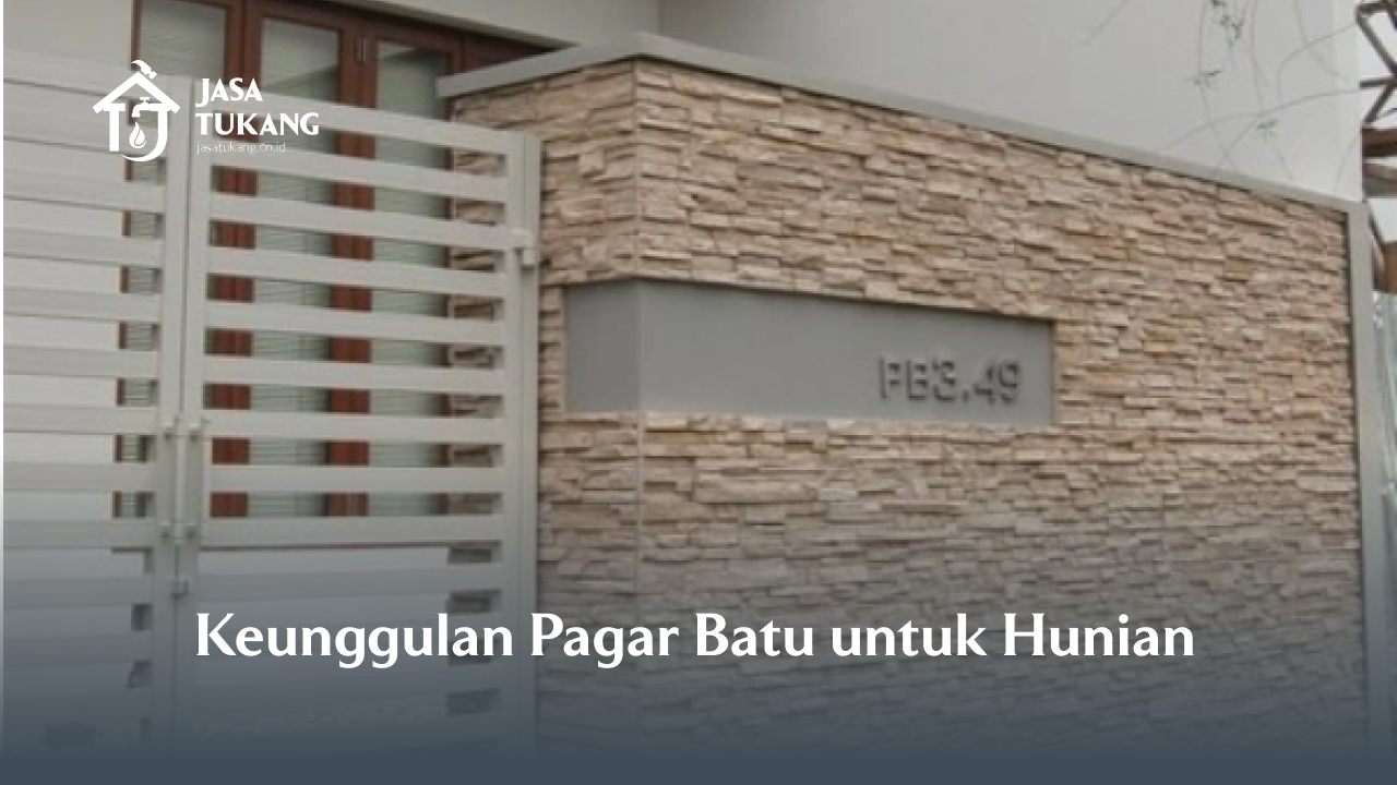 Keunggulan Pagar Batu untuk Hunian