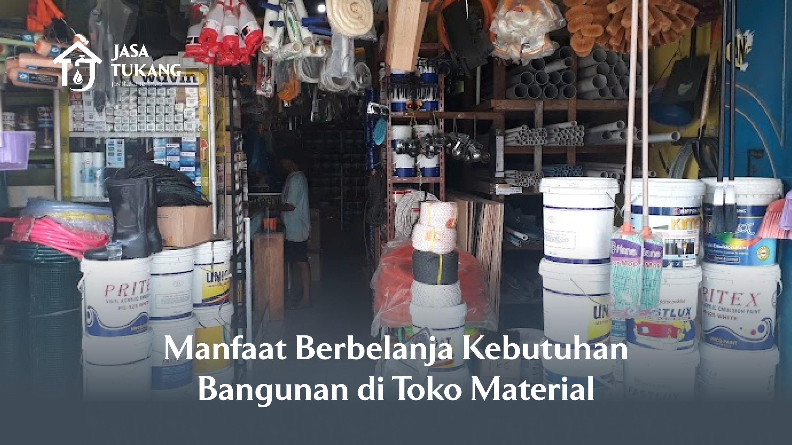Manfaat Berbelanja Kebutuhan Bangunan di Toko Material