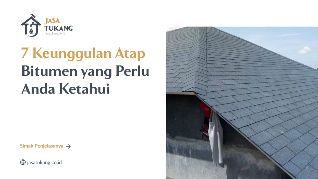 7 Keunggulan Atap Bitumen yang Perlu Anda Ketahui