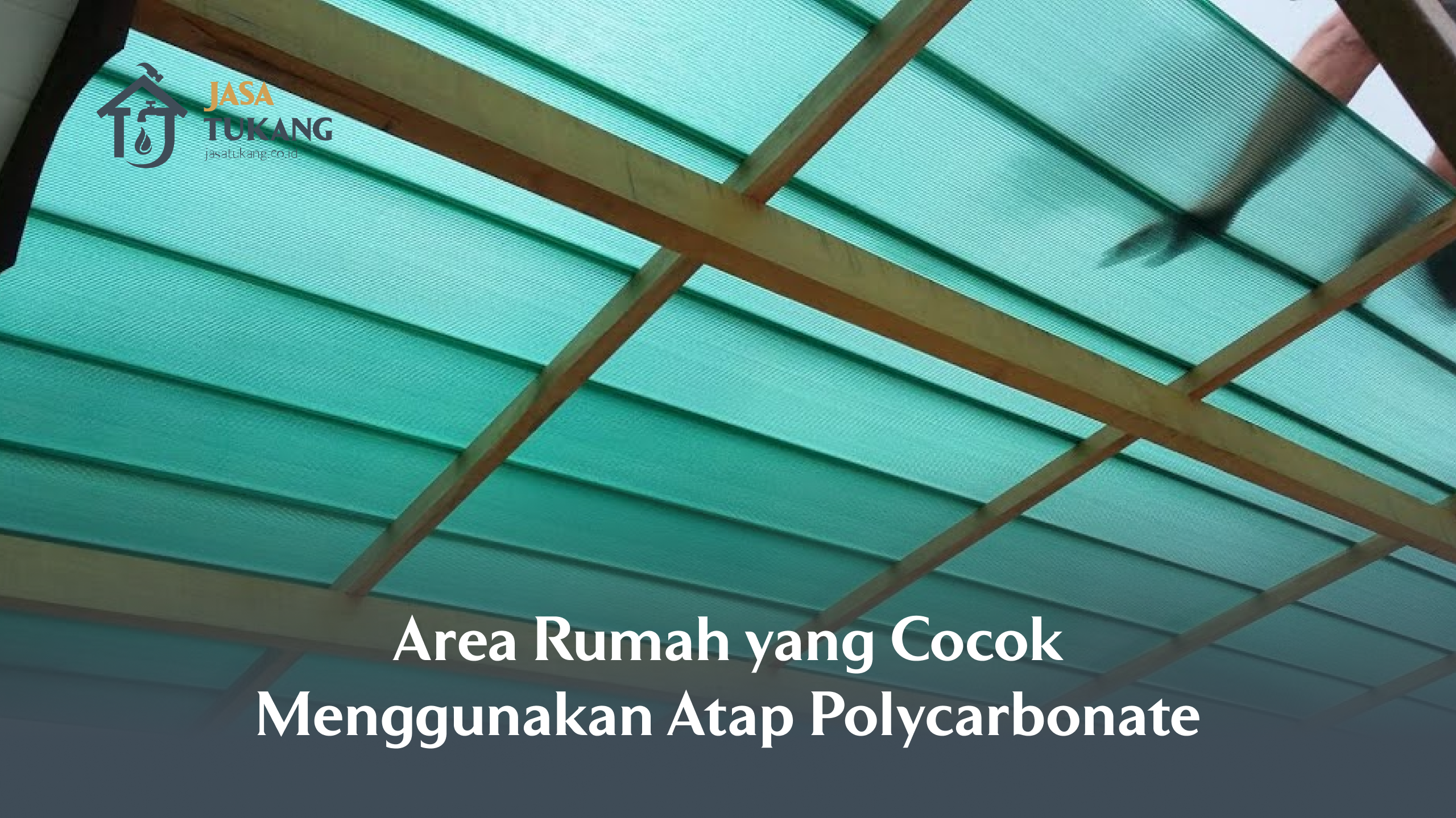 Area Rumah yang Cocok Menggunakan Atap Polycarbonate