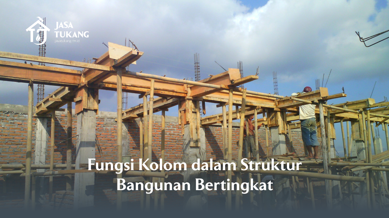 Fungsi Kolom dalam Struktur Bangunan Bertingkat