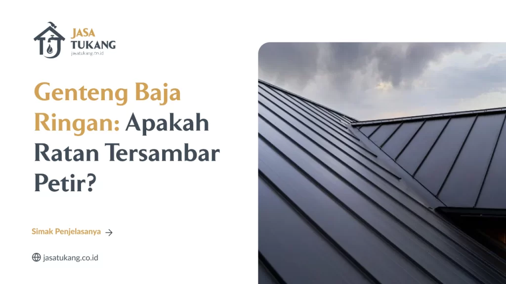 Genteng Baja Ringan Apakah Ratan Tersambar Petir?
