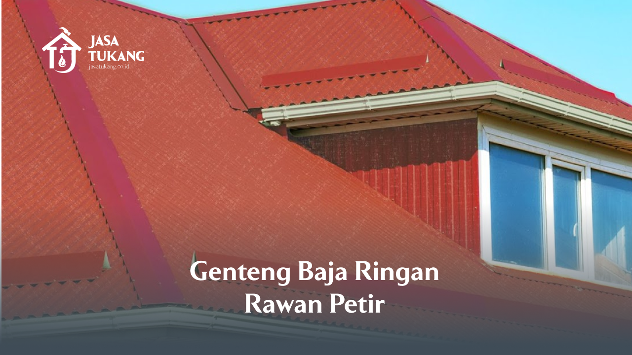 Genteng Baja Ringan Rawan Petir