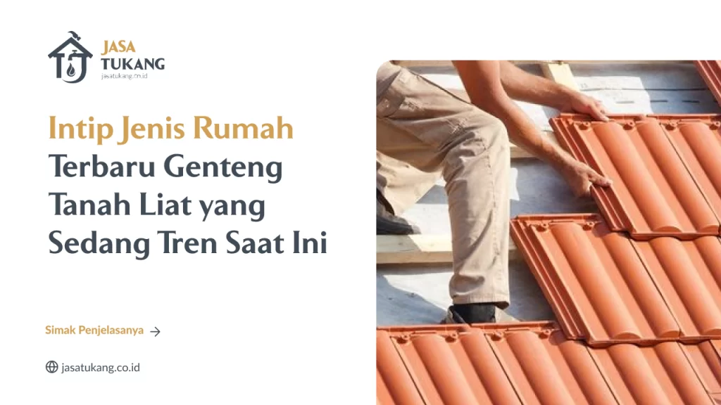 Intip Jenis Rumah Terbaru Genteng Tanah Liat yang Sedang Tren Saat Ini