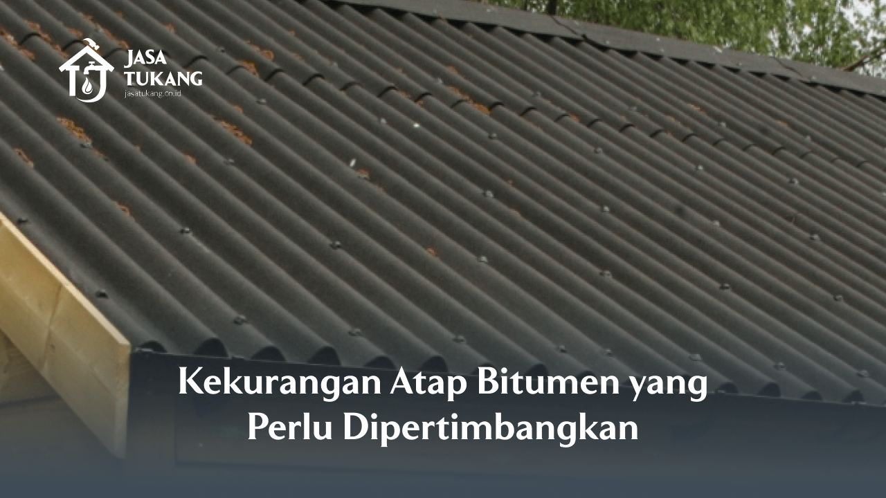 Kekurangan Atap Bitumen yang Perlu Dipertimbangkan