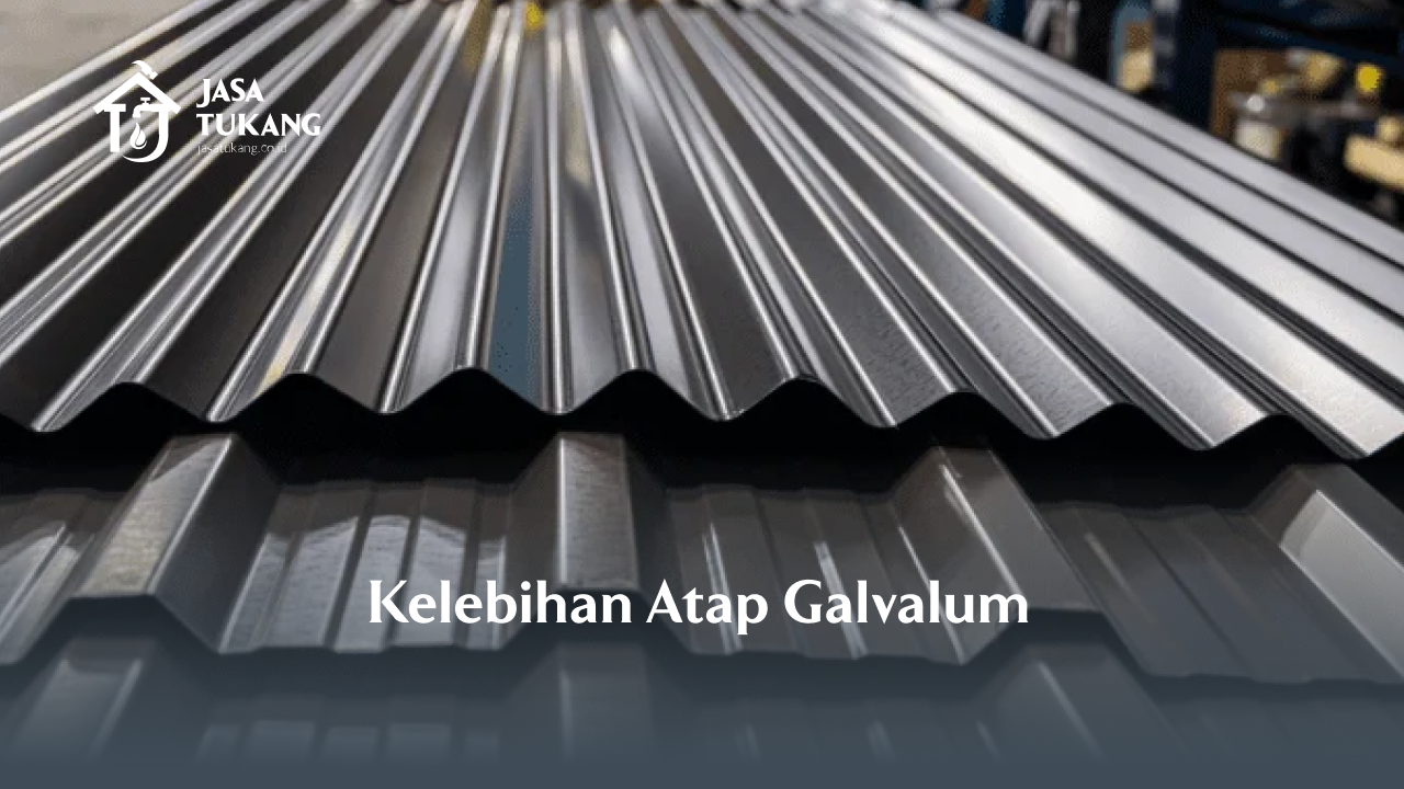 Kelebihan Atap Galvalum