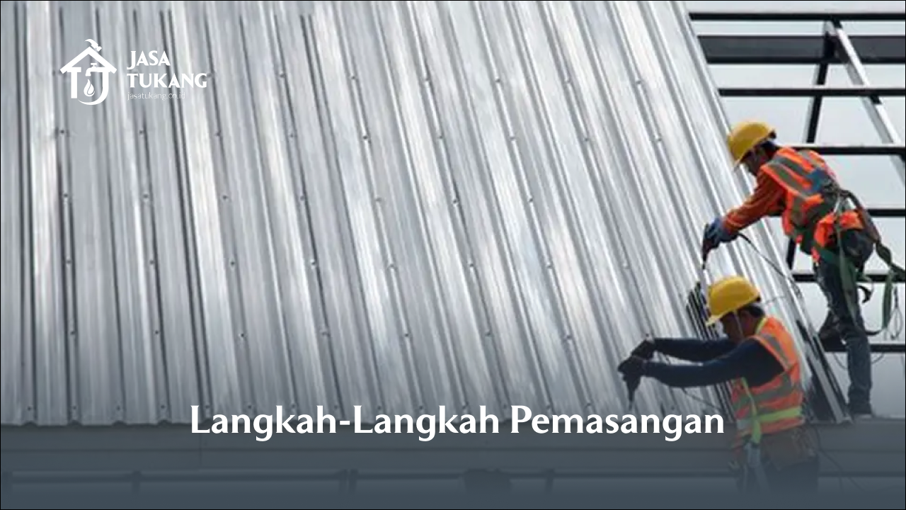 Langkah-Langkah Pemasangan