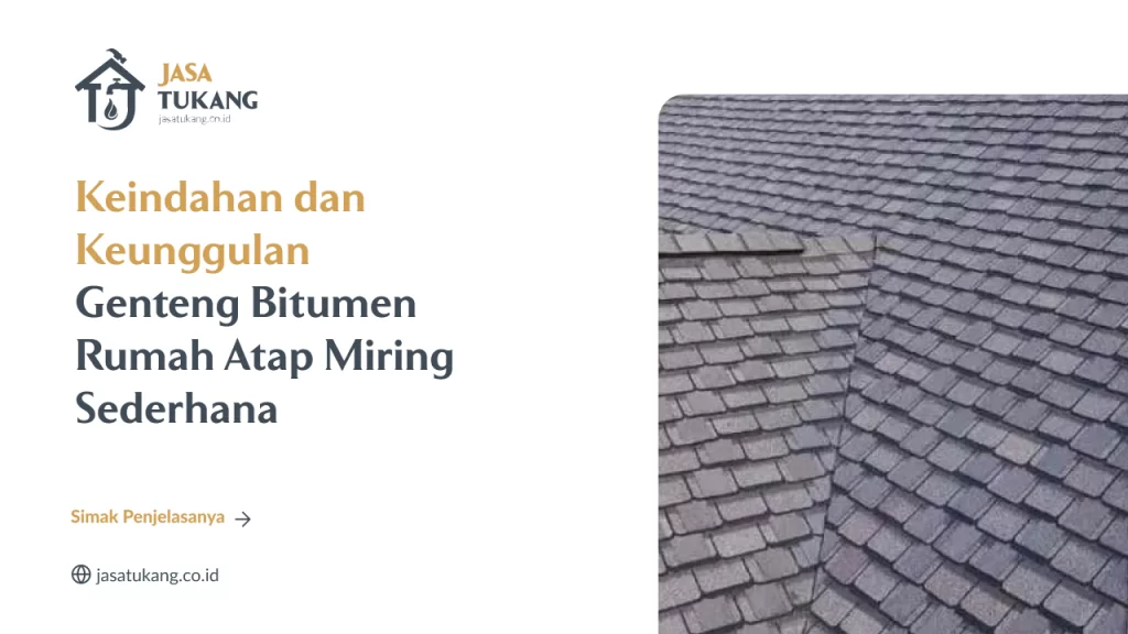Keindahan dan Keunggulan Genteng Bitumen Rumah Atap Miring Sederhana