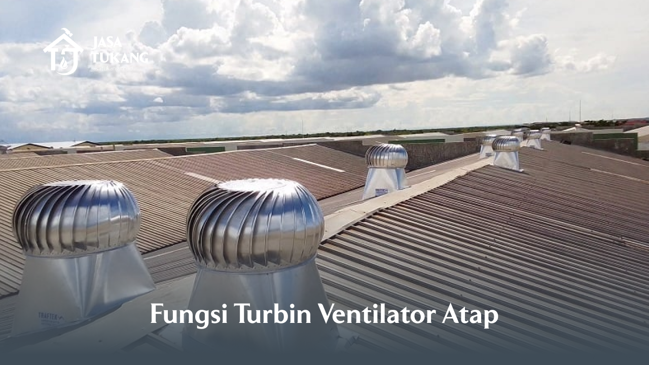 fungsi turbin ventilator atap