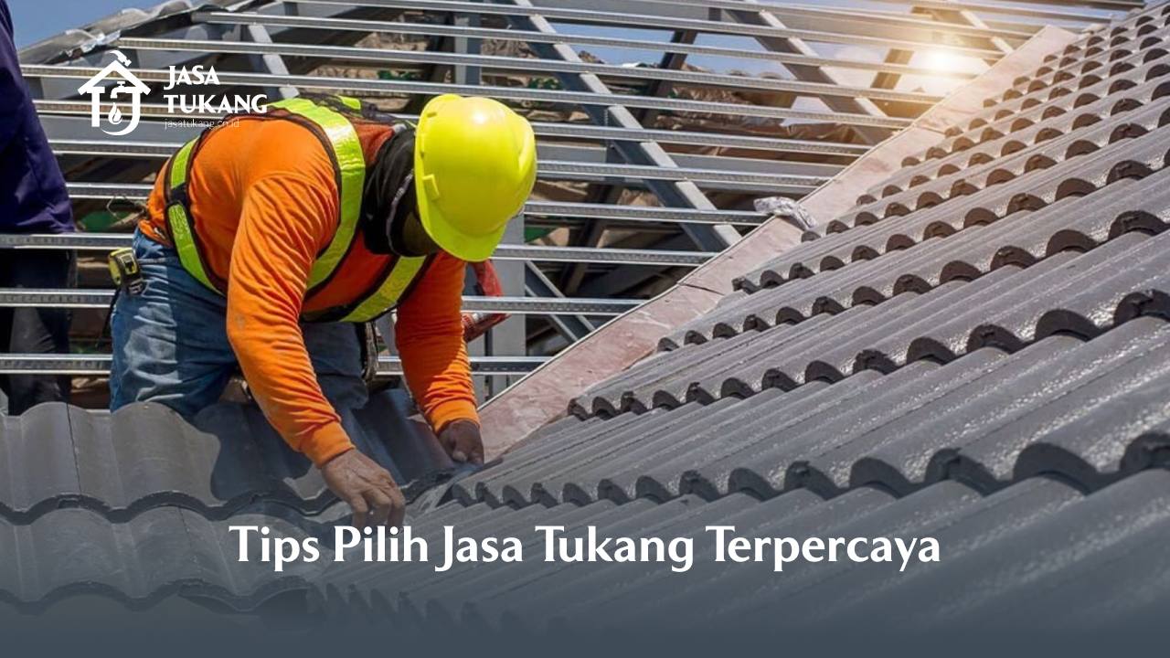 tips_pilih_jasa_tukang_terpercaya_
