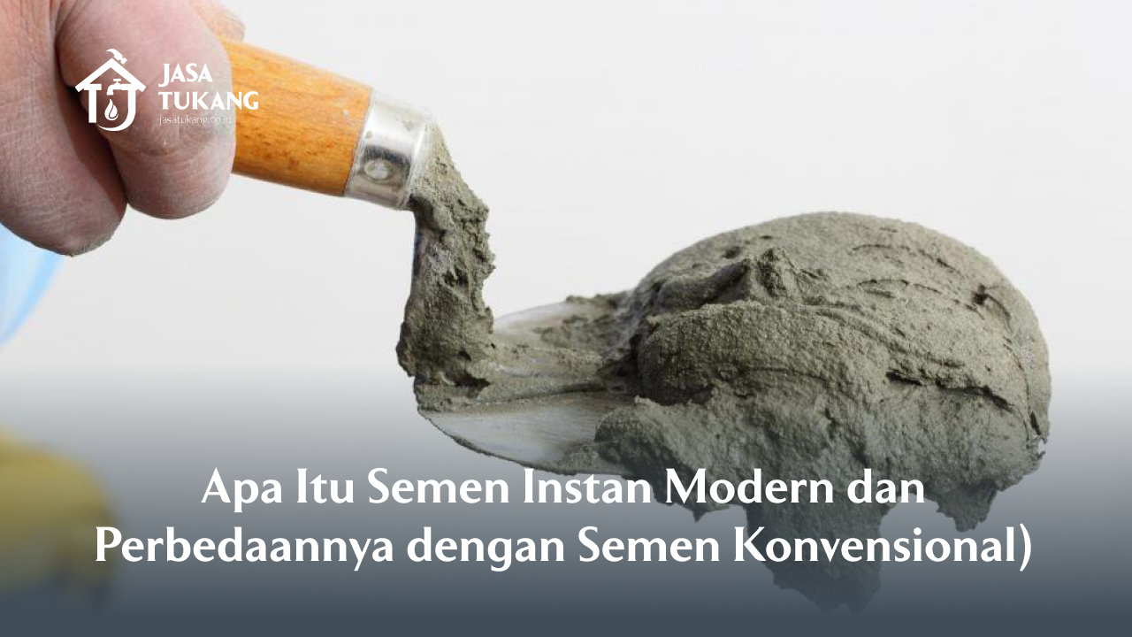 Apa Itu Semen Instan Modern dan Perbedaannya dengan Semen Konvensional