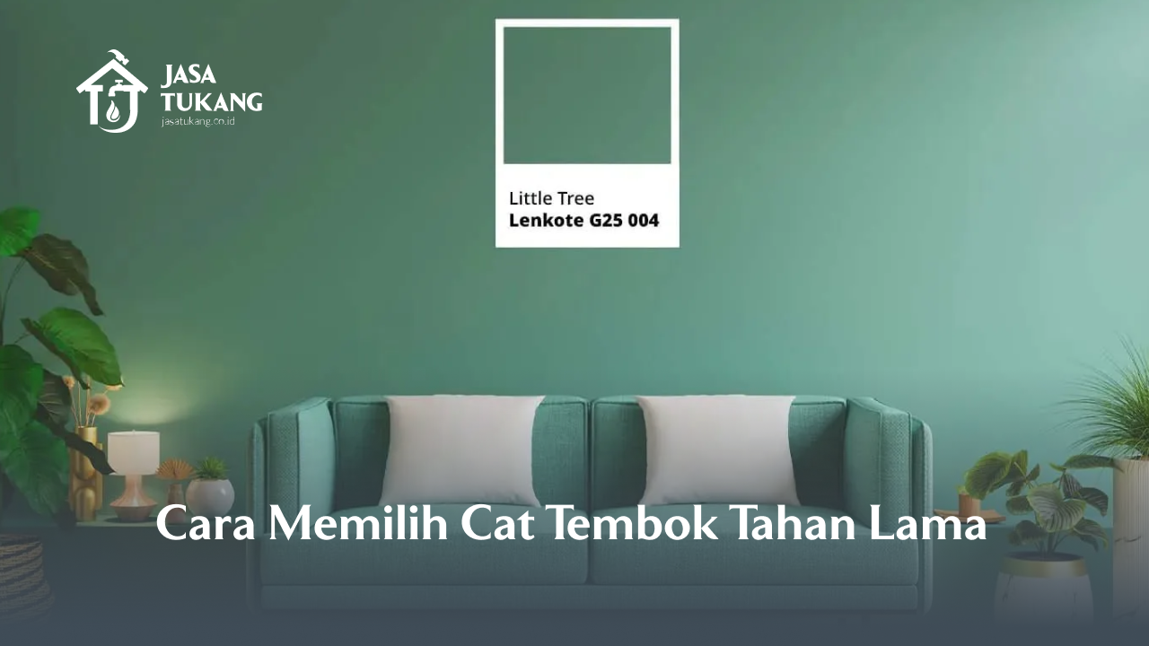 Cara Memilih Cat Tembok Tahan Lama