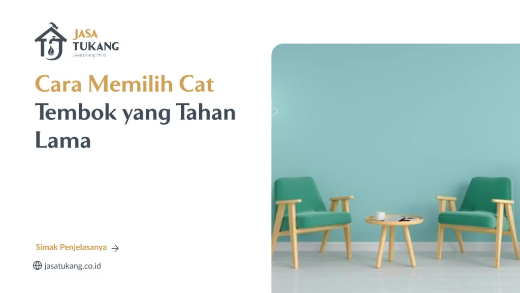 Cara Memilih Cat Tembok yang Tahan Lama