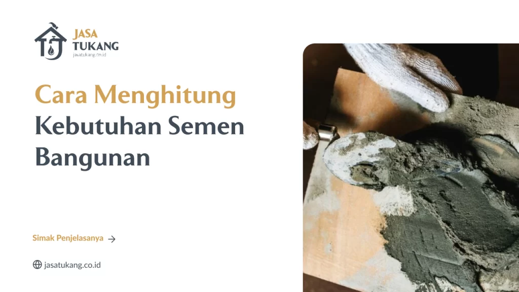 Cara Menghitung Kebutuhan Semen Bangunan