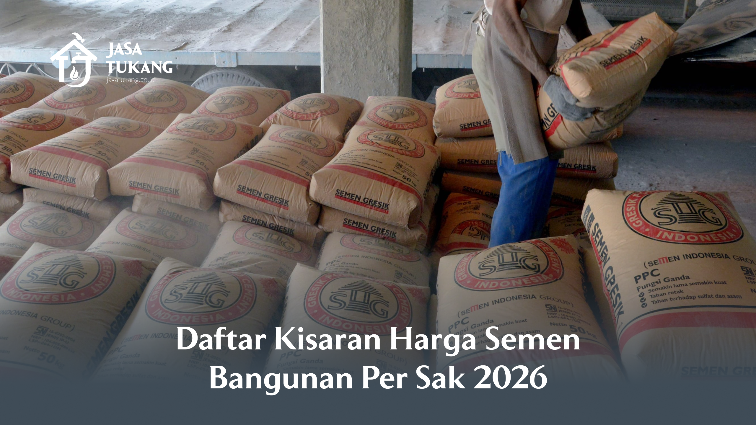 Daftar Kisaran Harga Semen Bangunan Per Sak 2026