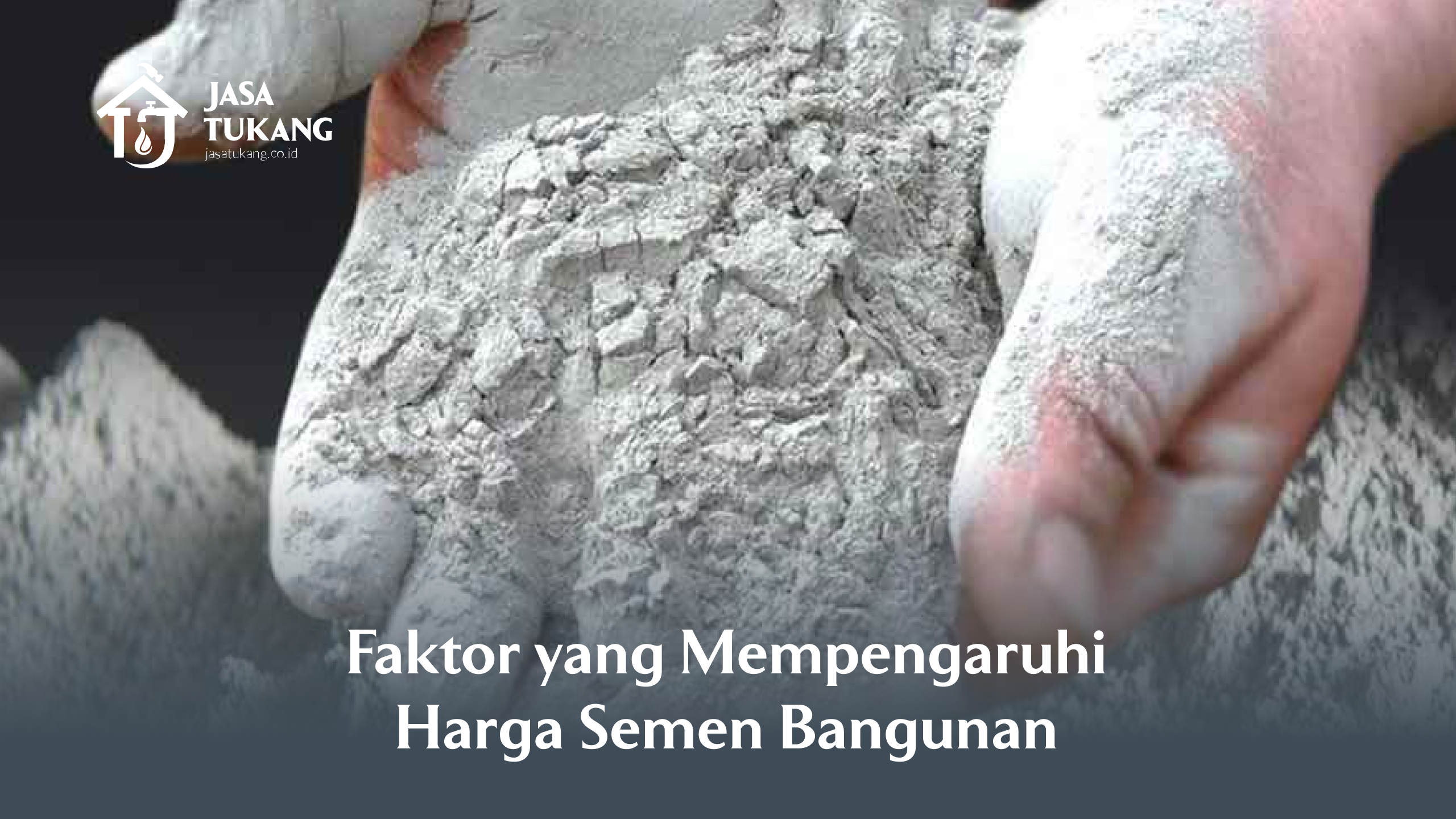 Faktor yang Mempengaruhi Harga Semen Bangunan