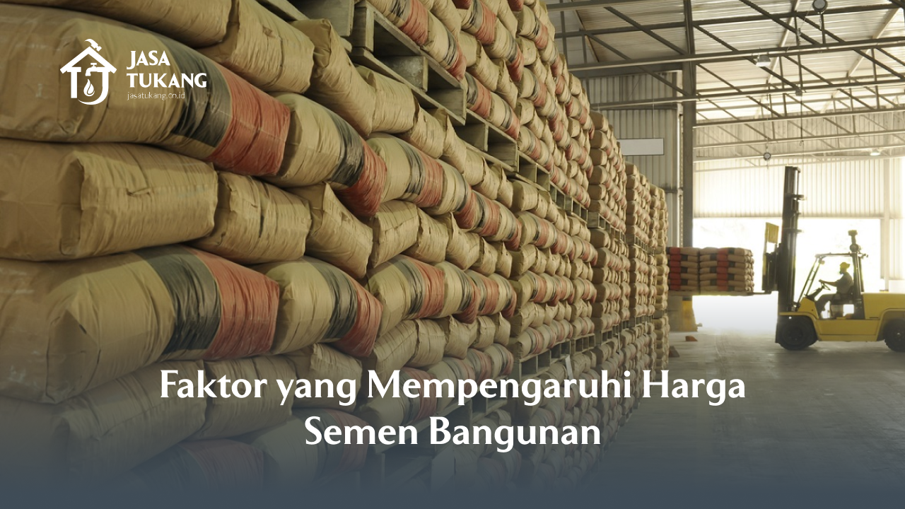 Faktor yang Mempengaruhi Harga Semen Bangunan