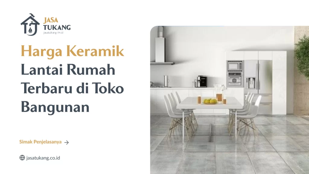 Tips Memilih Keramik Lantai Sesuai Kebutuhan