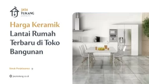 Tips Memilih Keramik Lantai Sesuai Kebutuhan