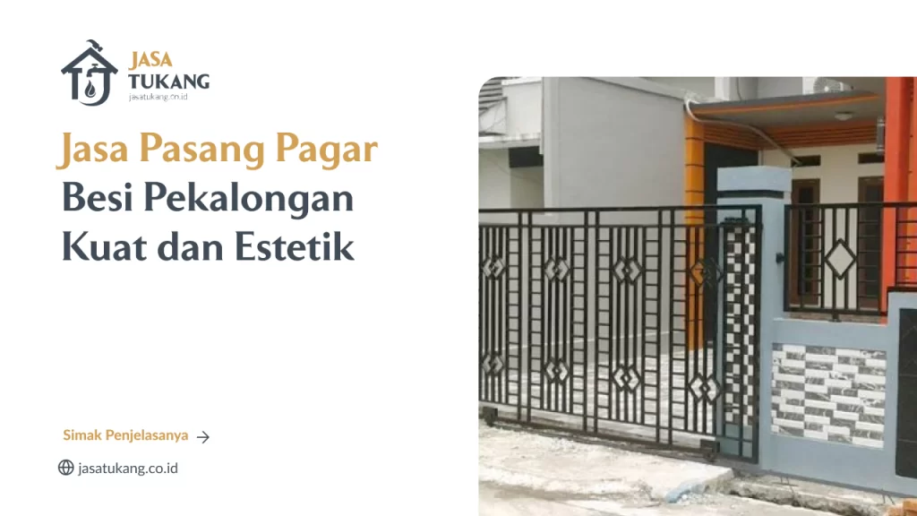 Jasa Pasang Pagar Besi Pekalongan Kuat dan Estetik