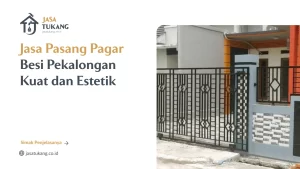 Jasa Pasang Pagar Besi Pekalongan Kuat dan Estetik