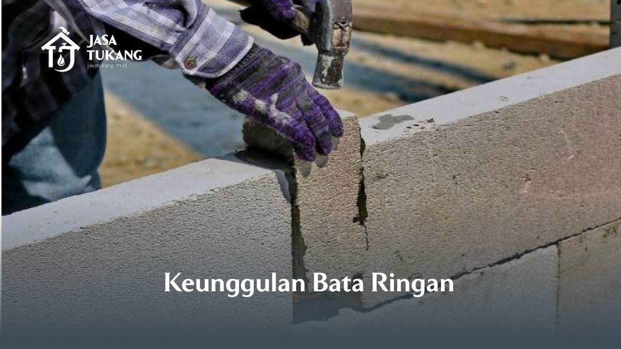 Keunggulan Bata Ringan
