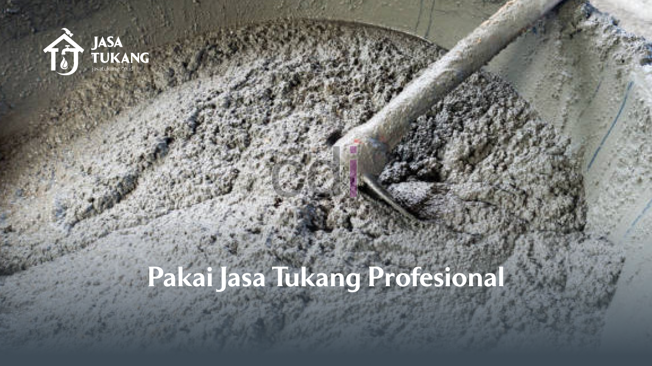 Pakai Jasa Tukang Profesional