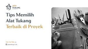 Tips Memilih Alat Tukang