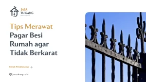 Tips Merawat Pagar Besi Rumah agar Tidak Berkarat
