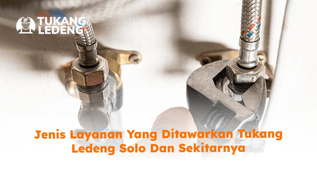jenis_layanan_yang_ditawarkan_tukang_ledeng_solo_dan_sekitarnya