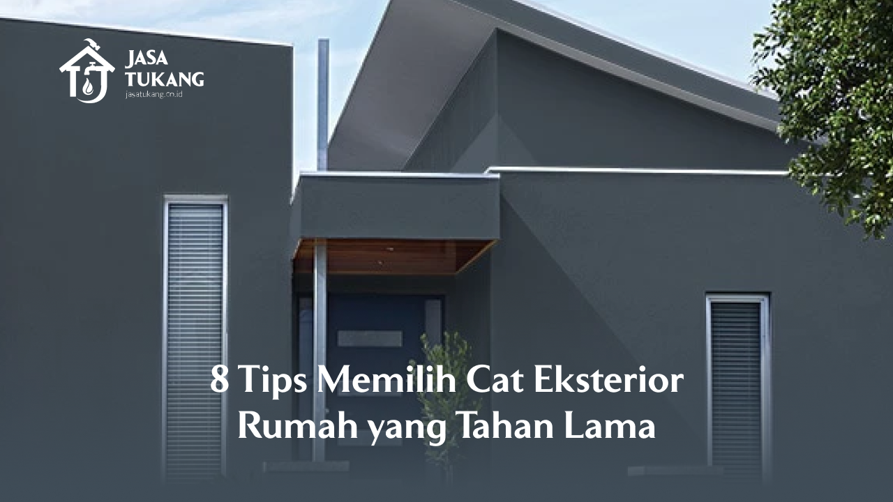 8 Tips Memilih Cat Eksterior Rumah yang Tahan Lama