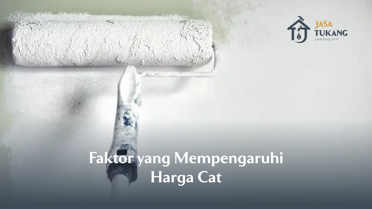 Faktor Yang Mempengaruhi Harga Cat