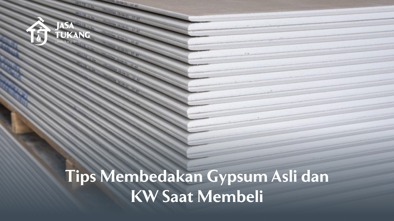 Tips Membedakan Gypsum Asli dan KW Saat Membeli