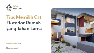 Tips Memilih Cat Eksterior Rumah yang Tahan Lama