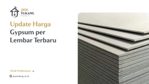 Update Harga Gypsum per Lembar Terbaru