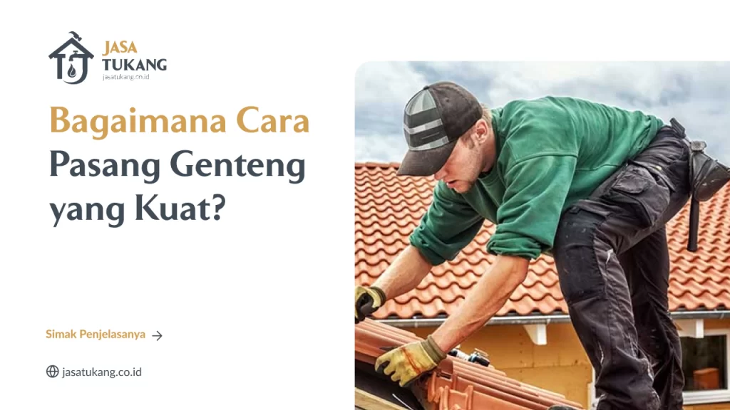 bagaimana_cara_pasang_genteng_yang_kuat_