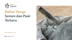 Daftar Harga Semen dan Pasir Terbaru
