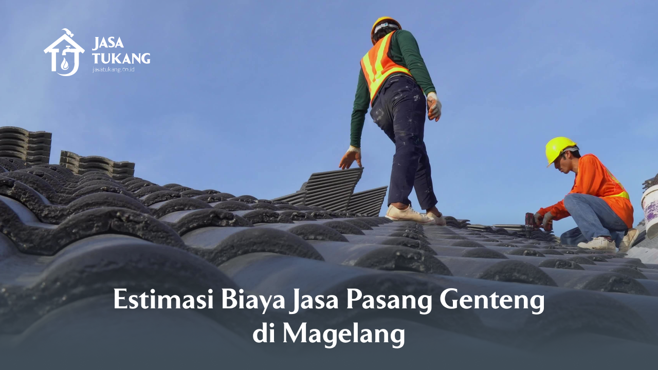 estimasi_biaya_jasa_pasang_genteng_di_magelang