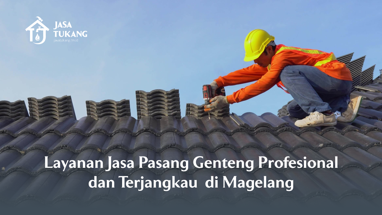 layanan_jasa_pasang_genteng_profesional_dan_terjangkau_di_magelang