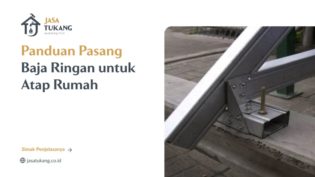 panduan_pasang_baja_ringan_untuk_atap_rumah