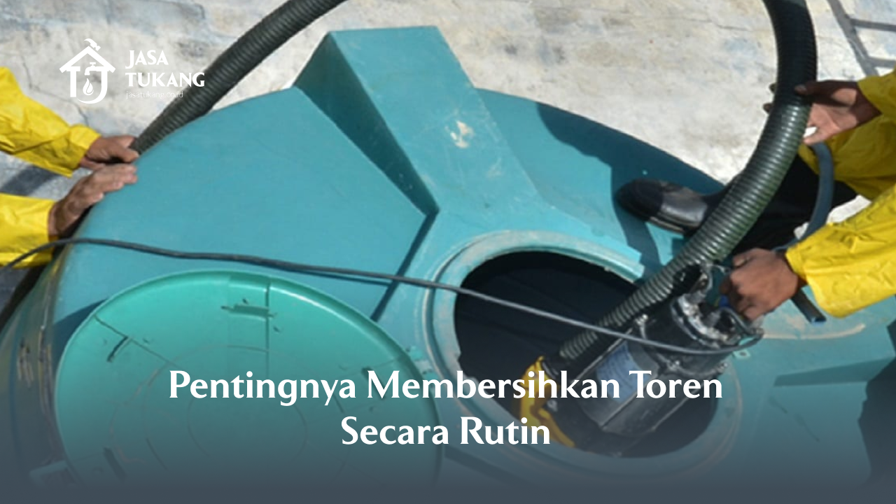 pentingnya_membersihkan_toren_secara_rutin