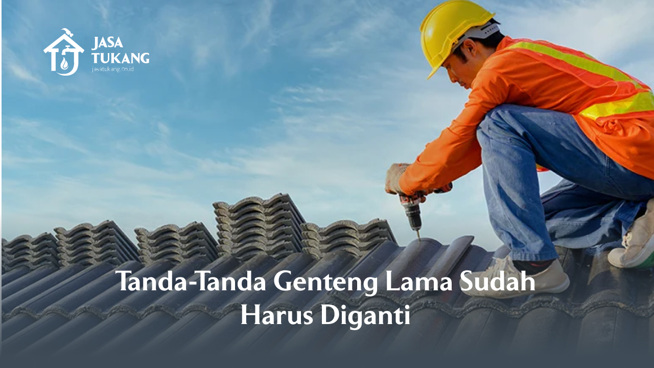 tanda_tanda_genteng_lama_sudah_harus_diganti
