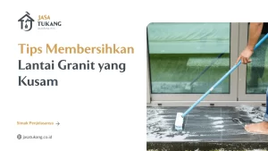 tips_membersihkan_lantai_granit_yang_kusam