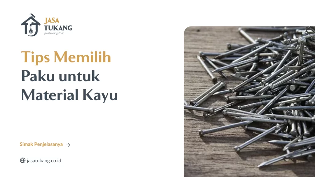 tips_memilih_paku_untuk_material_kayu