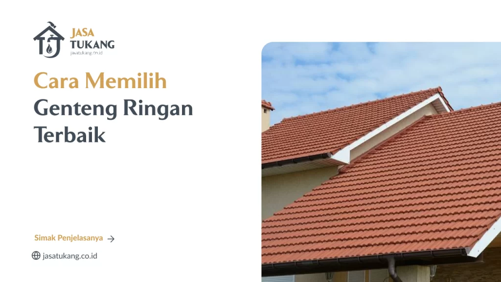 Cara Memilih Genteng Ringan Terbaik