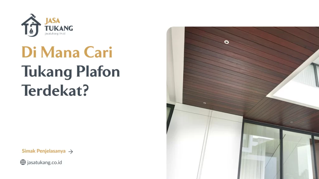 Di Mana Cari Tukang Plafon Terdekat