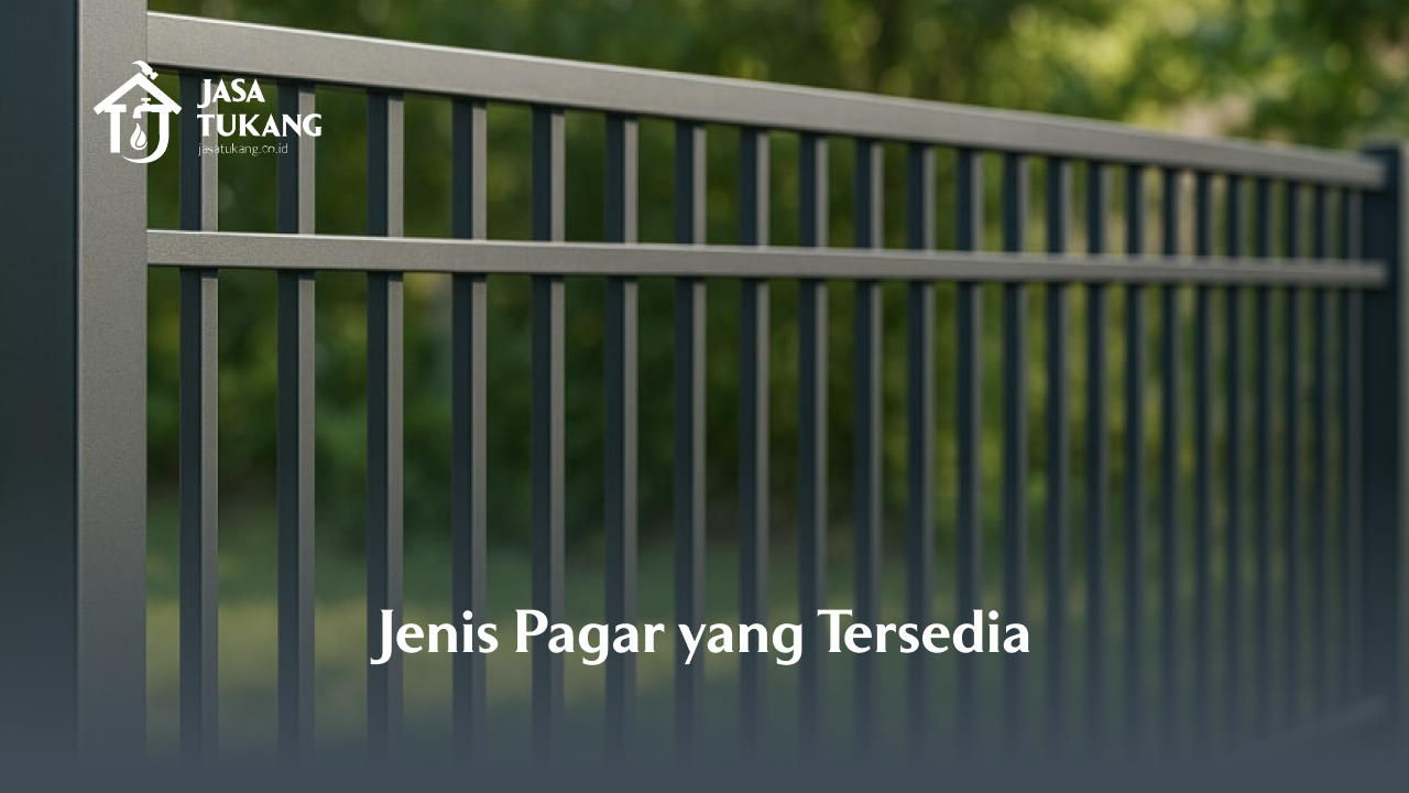 Jenis Pagar yang Tersedia