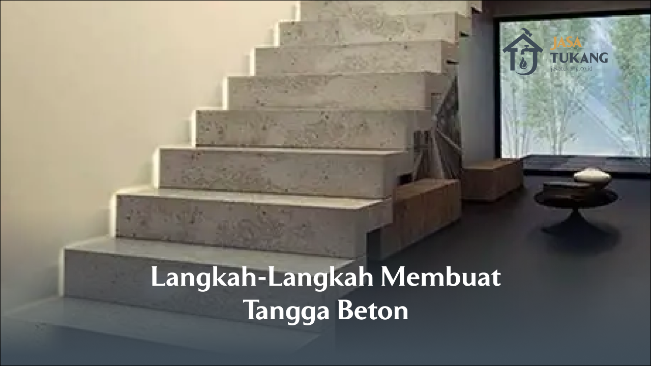 Langkah-Langkah Membuat Tangga Beton