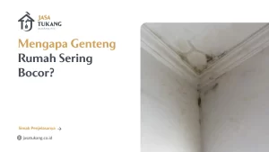 Mengapa Genteng Rumah Sering Bocor